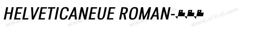 HELVETICANEUE ROMAN字体转换
